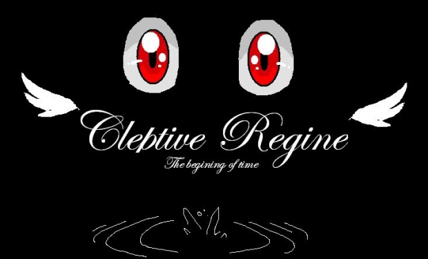 Cleptive Regine - The begining of time