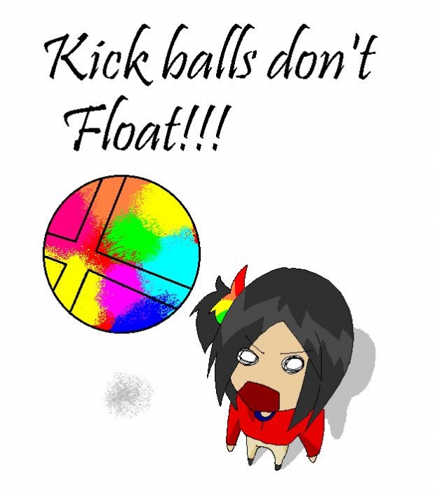 Kick balls don't float!