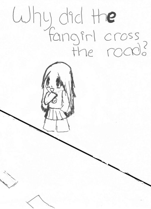 Why Did The Fangirl Cross The Road?
