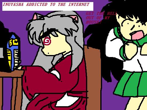 Inuyasha Addicted To The Internet