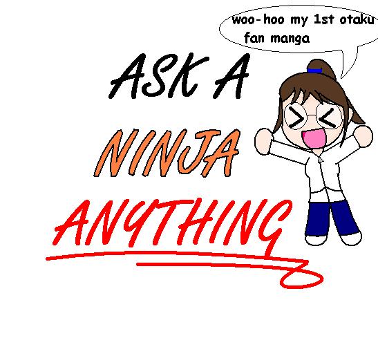 Ask A Ninja Anything