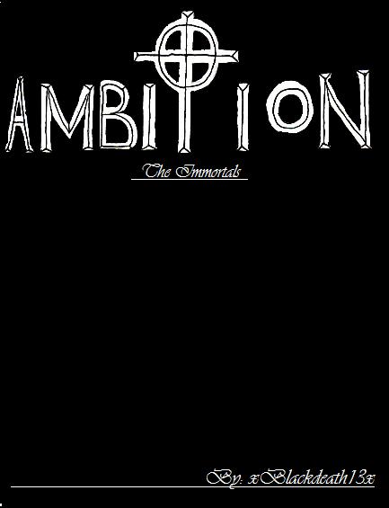 The Immortals: Ambition