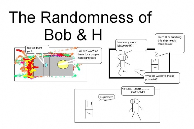 The Randomness of Bob & H: AWESOME