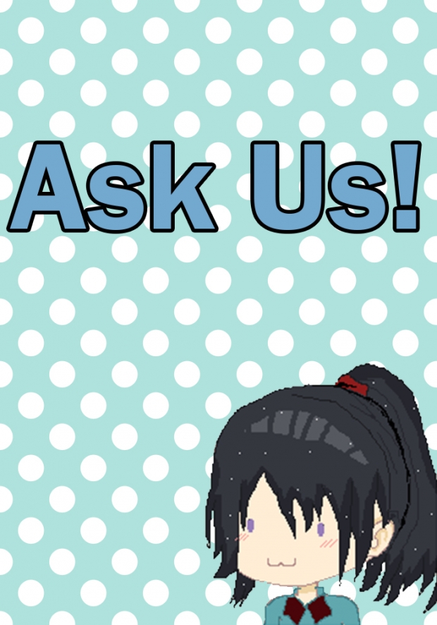 Ask Us!