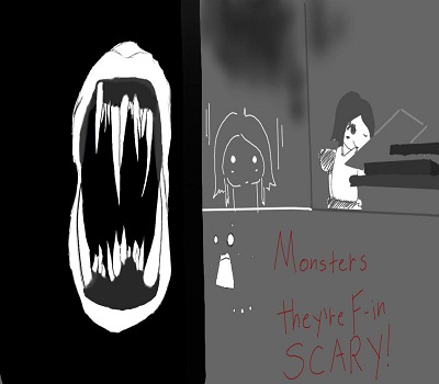 Monsters They're F-in SCARY
